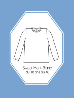 Patron couture Sweat Mont-Blanc du 10 ans au 46
