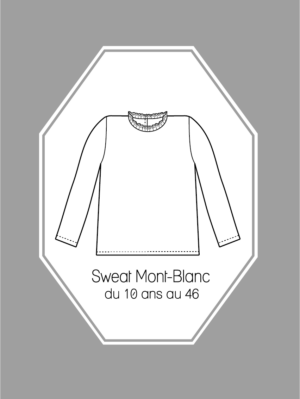 Patron couture Sweat Mont-Blanc du 10 ans au 46 version PDF