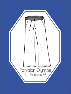 Patron couture Pantalon Olympe du 10 ans au 46 version papier