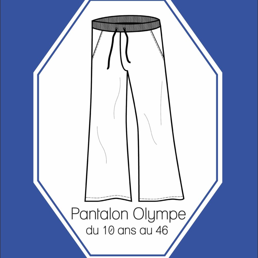 Patron couture Pantalon Olympe du 10 ans au 46 version papier